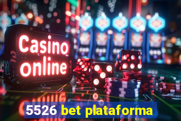 5526 bet plataforma